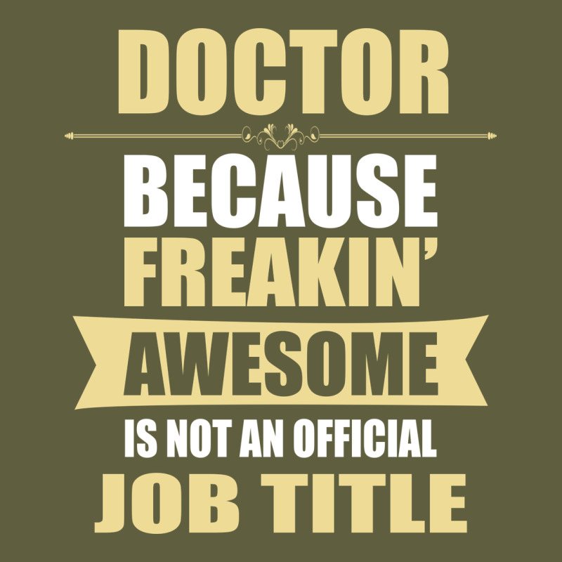 Doctor Because Freakin' Awesome Isn't A Job Title Vintage Tee by artisFamous | Teevron