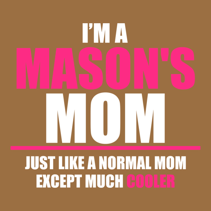 I'm A Mason's  Mom Just Like A Normal Mom Vintage Tee by artisFamous | Teevron