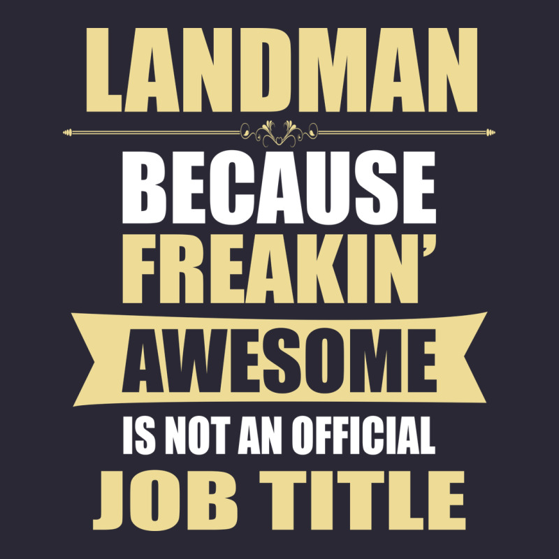 Landman Because Freakin' Awesome Isn't A Job Title Vintage Tee by artisFamous | Teevron