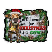 all i want for christmas is a cow | Teevron
