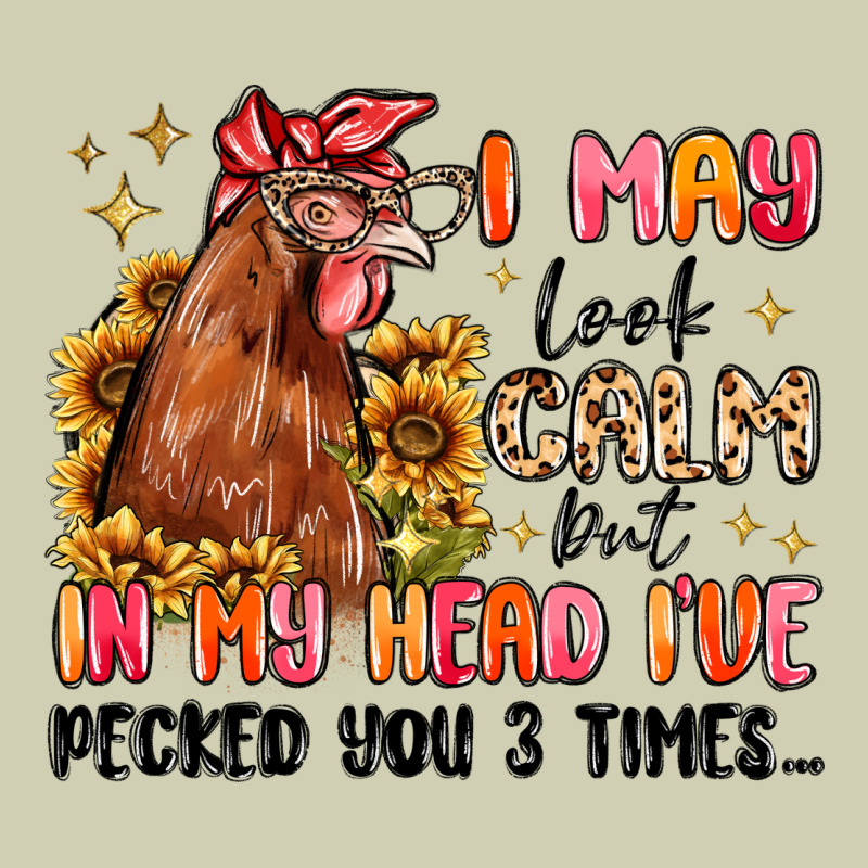 I May Look Calm But In My Head I've Pecked You Heavy Core Tee by MaliasSmallBusiness | Teevron