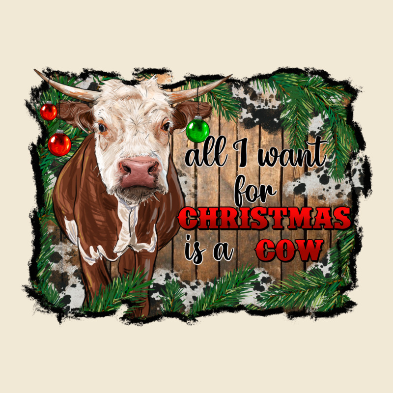 All I Want For Christmas Is A Cow Cowhide Premium Tee by RanaPortraitStore | Teevron