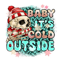 baby its cold outside skeleton | Teevron