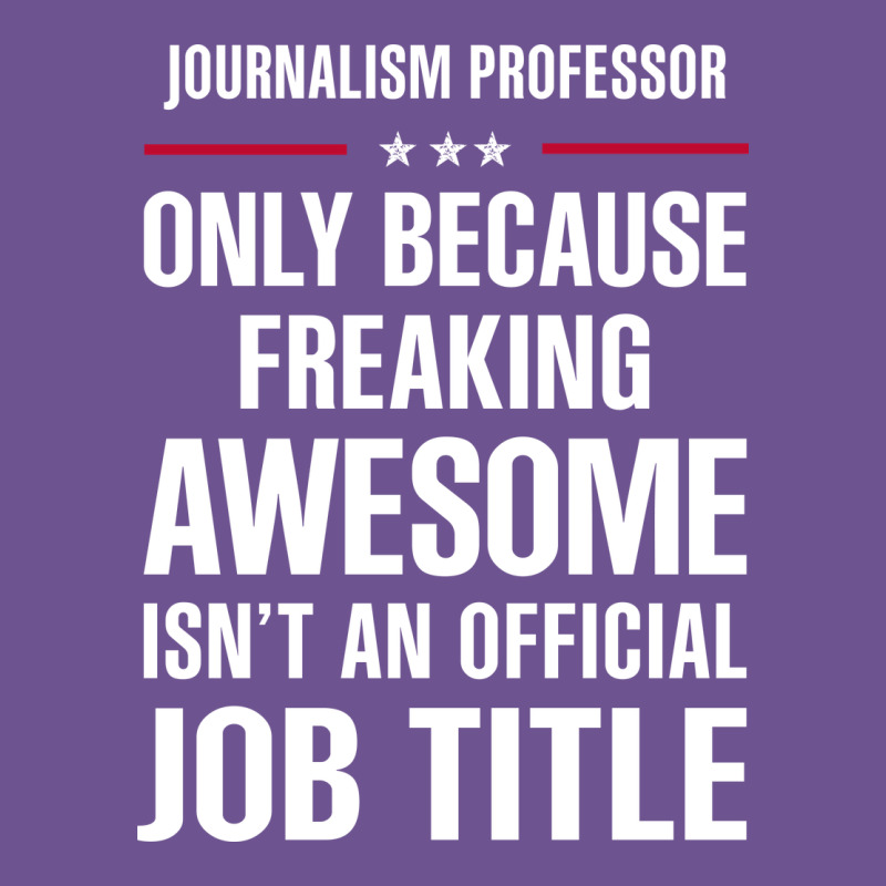 Gift For Freaking Awesome Journalism Professor Vintage Tee by DesigneFamous | Teevron