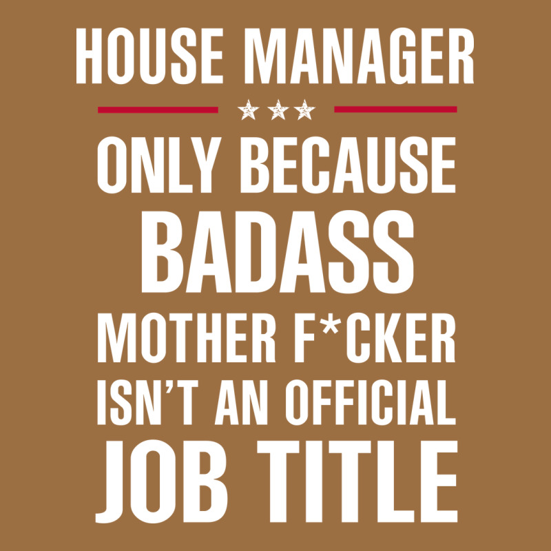 Gift For Badass House Manager Vintage Tee by DesigneFamous | Teevron