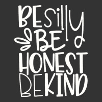 be silly be honest be kind | Teevron