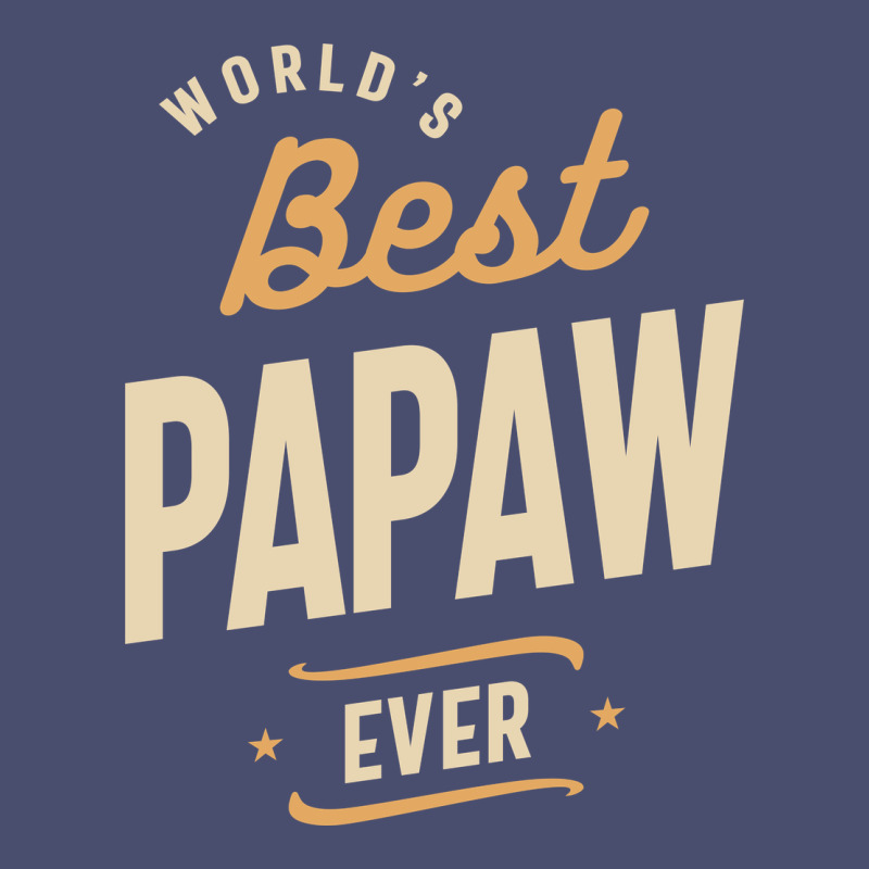 Mens Best Papaw Ever Funny Dad / Grandpa Vintage Tee by DesigneFamous | Teevron