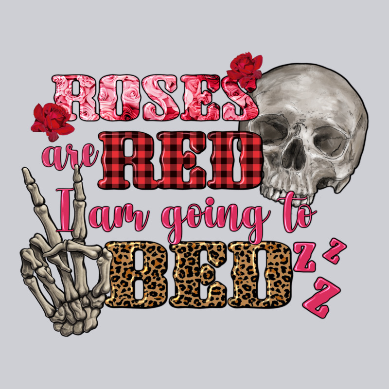Valentine's Day Roses Are Red I Am Going To Bed Heavyweight Sweatshirt by FaDigitalArtStudio | Teevron
