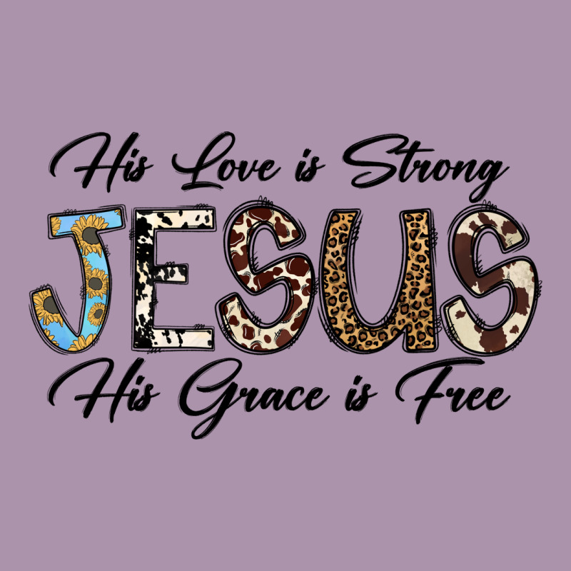 His Love Is Strong Jesus His Grace Is Free Heavyweight Hoodie by CowhideDigitalArt | Teevron
