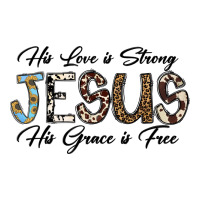 His Love is Strong Jesus His Grace is Free | Teevron
