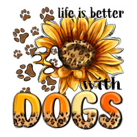 life is better with dogs sunflower | Teevron