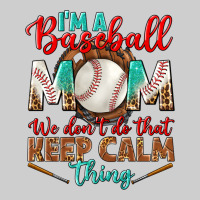I'm A Baseball Mom We Don't Do That Premium Tee | Teevron
