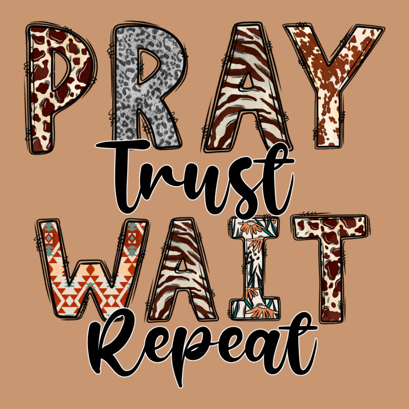 Pray Trust Wait Repeat Heavyweight Hoodie by CowhideDigitalArt | Teevron