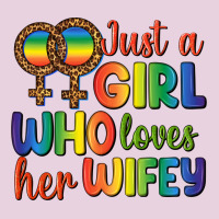 Just A Girl Who Loves Her Wifey Ladies Tee | Teevron