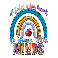 it takes a big heart to shape little | Teevron