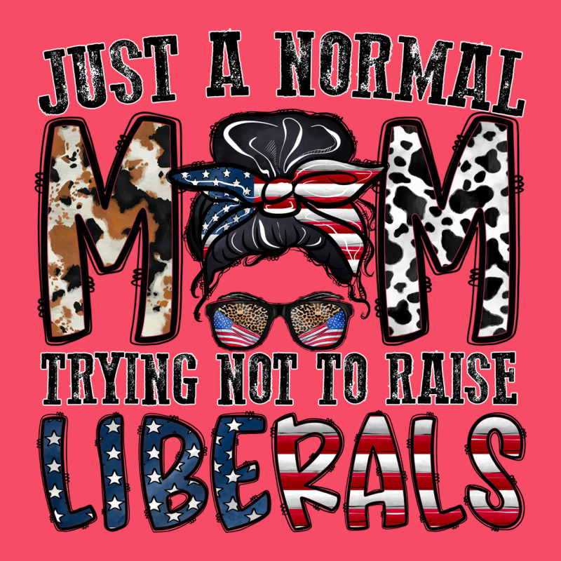 Just A Regular Mom Trying Not To Raise Liberals Premium Sweatshirt by CowhideDigitalArt | Teevron