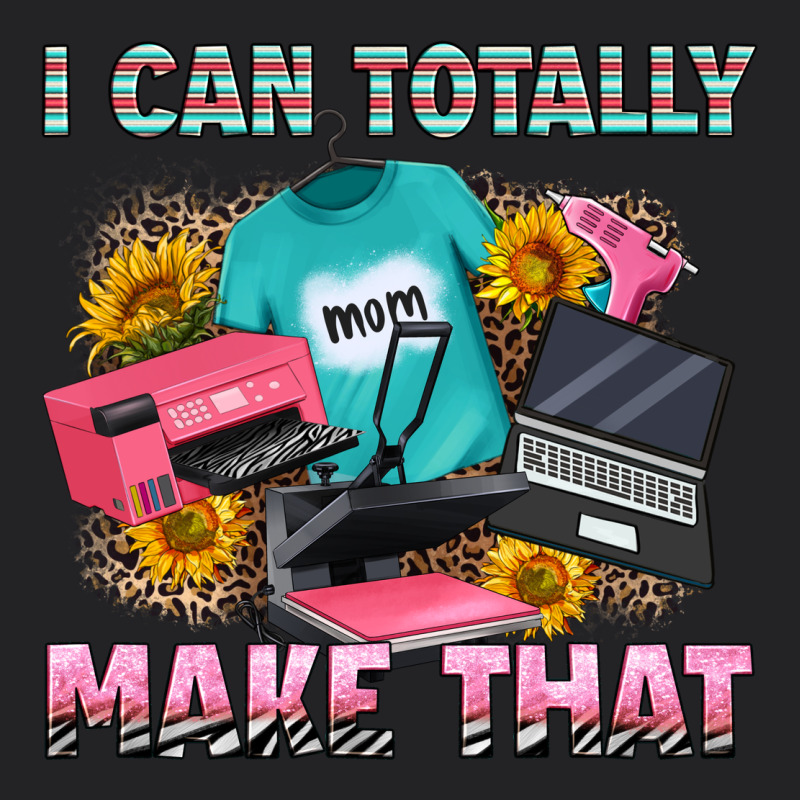 I Can Totally Make That Vintage Tee by RanaPortraitStore | Teevron