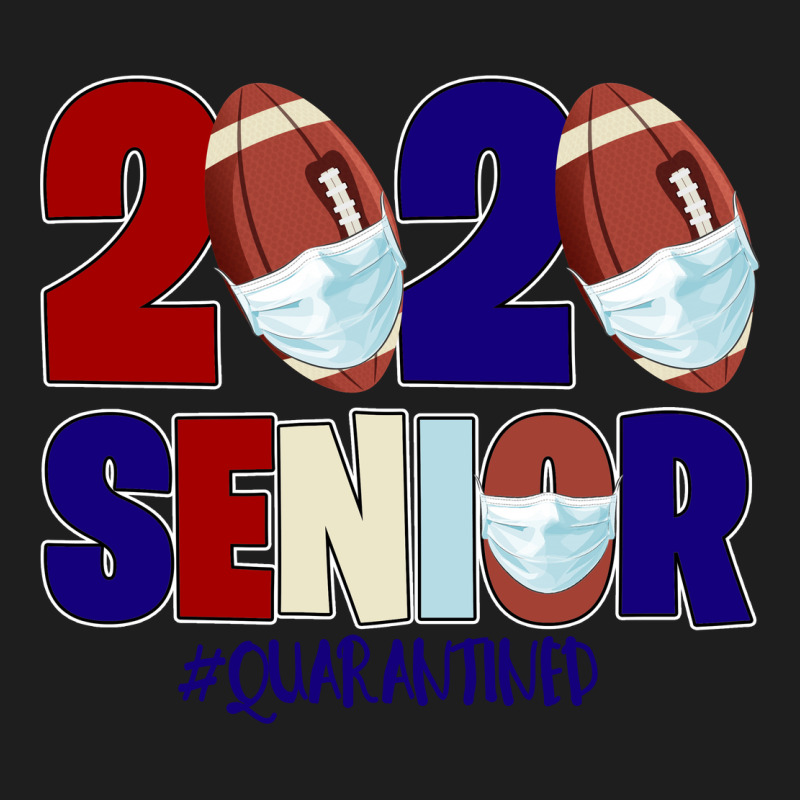 Quarantined Senior 2020 American Football Classic Tee by Bettercallsaul | Teevron