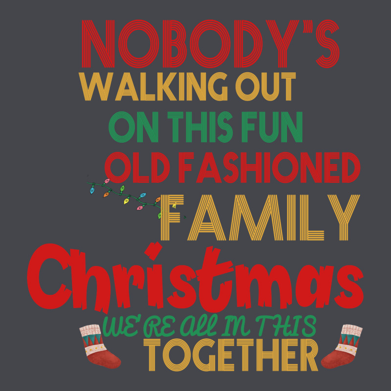 Nobody's Walking Out Old Fashioned Family Classic Tee by Bettercallsaul | Teevron