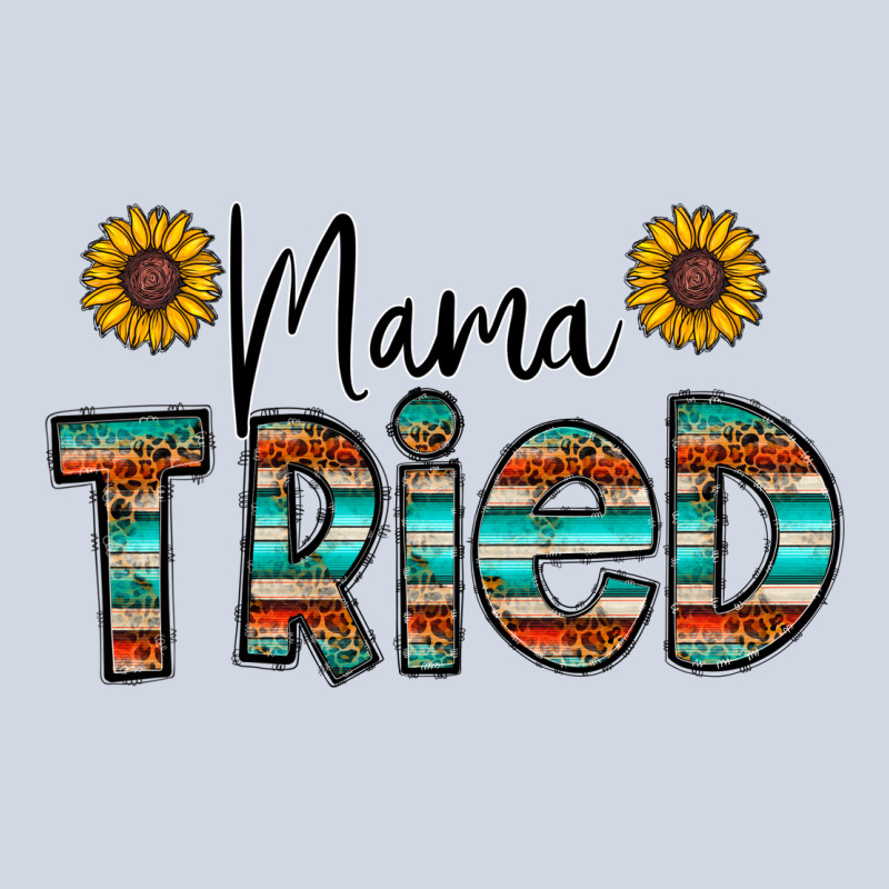 Mama Tried Premium Sweatshirt by CowhideDigitalArt | Teevron