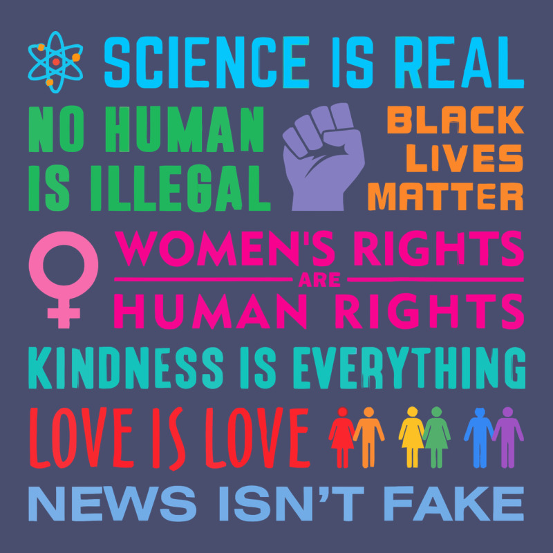 Science Is Real , Black Lives Matter , Love Is Love , Equality , Kindn Vintage Tee by linhVisuals | Teevron