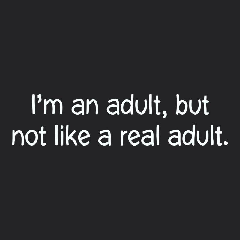 I'm An Adult, But Not Like Vintage Tee by linhVisuals | Teevron