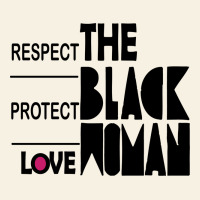 Respect Protect Love The Black Woman Vintage Tee | Teevron
