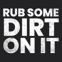 Vintage Funny Shirts For Men, Rub Some Dirt On It Long Sleeve T Shirt Vintage Tee | Teevron
