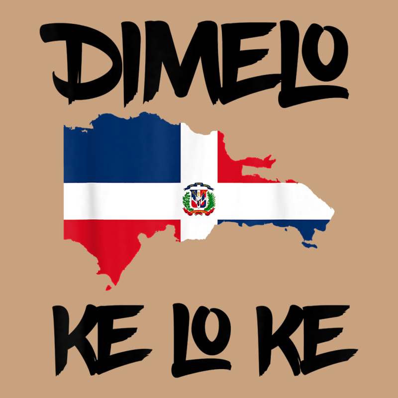 Dimelo Ke Lo Ke Dominican Republic Shirt For Men Woman Kids T Shirt Vintage Tee by linhVisuals | Teevron