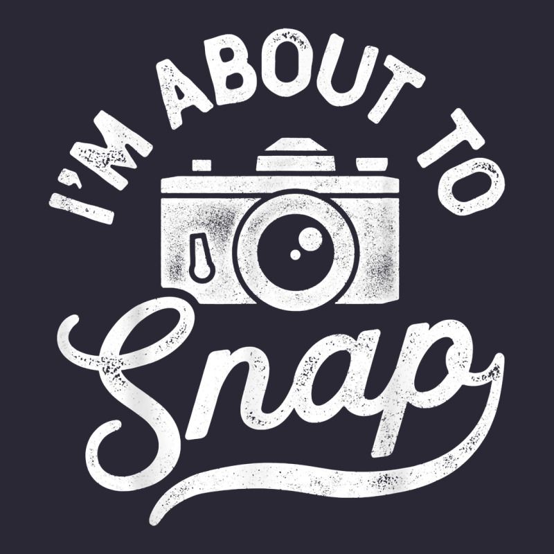 I'm About To Snap Photography Photographer Camera Men Women T Shirt Vintage Tee by linhVisuals | Teevron