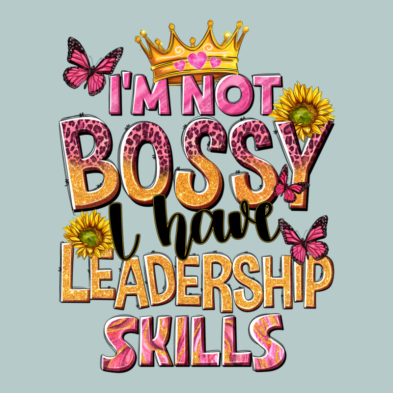 Im Not Bossy I Just Have Leadership Skills Heavy Core Tee by NancyCooperArtShop | Teevron