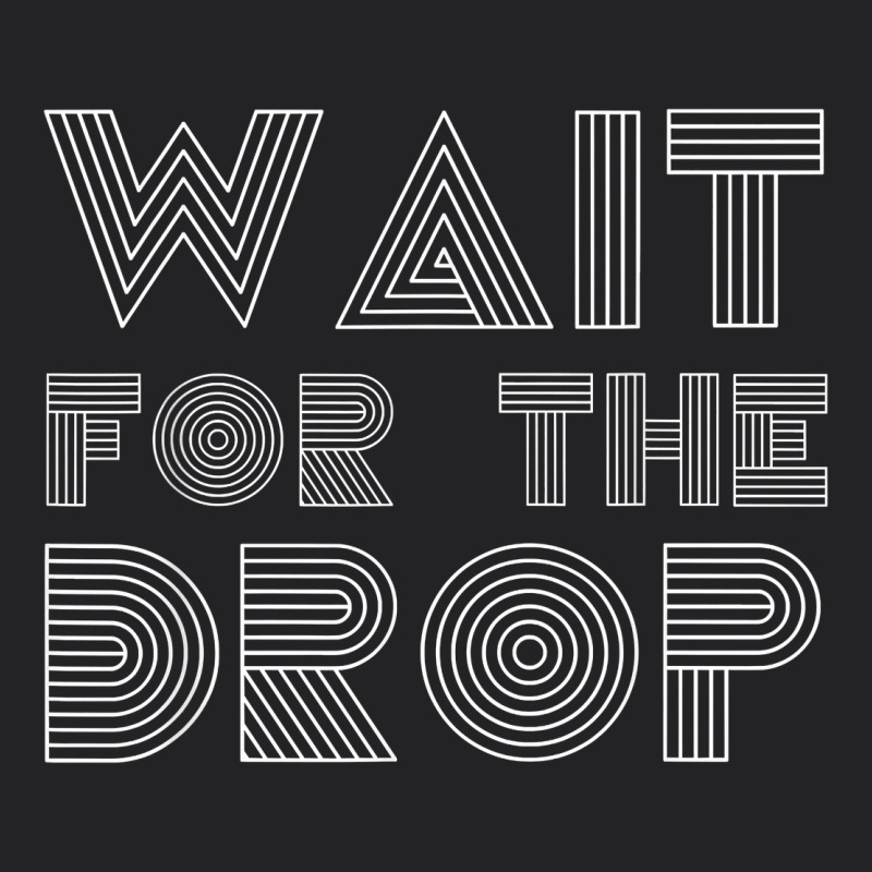 Retro Edm Wait For The Drop House Dj Trance Wash T Shirt Vintage Tee by linhVisuals | Teevron