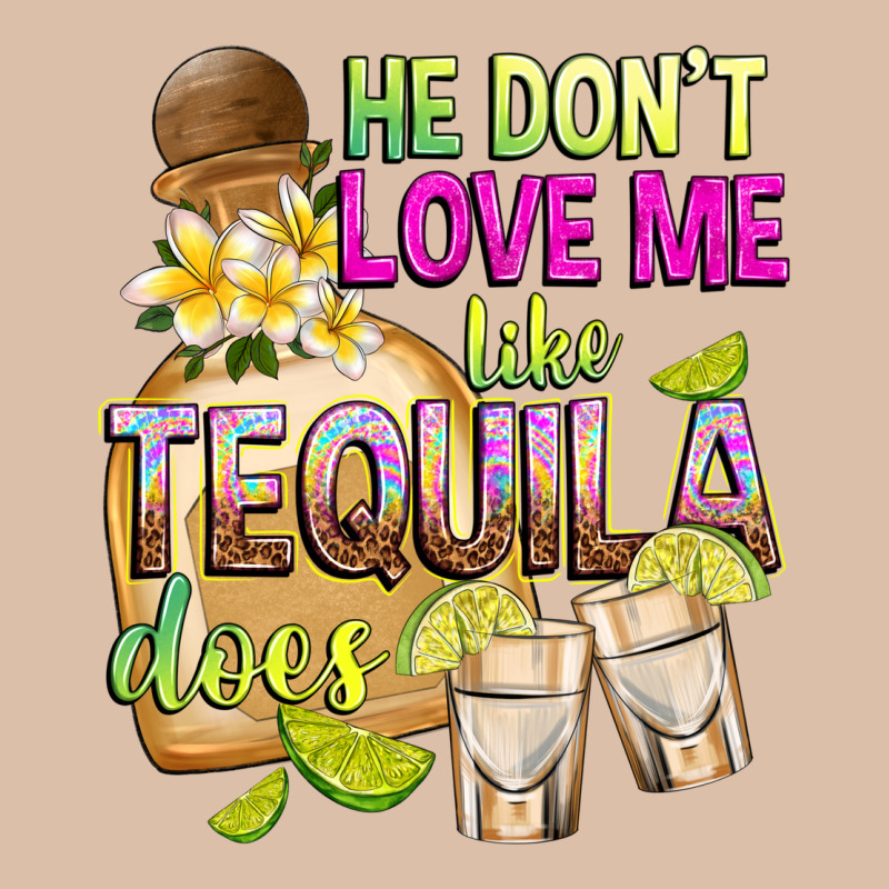 He Don't Love Me Like Tequila Does Urban Heavy Tee by texasbilliewilder | Teevron