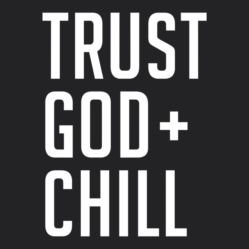 Trust God And Chill Tee Vintage Pullover Hoodie Vintage Tee by linhVisuals | Teevron