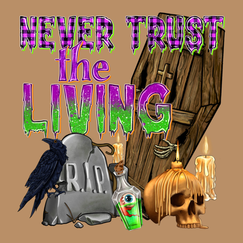 Never Trust The Living Vintage Hoodie by texasbilliewilder | Teevron