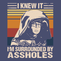 I Knew It Im Surrounded By Assholes Vintage Tee | Teevron