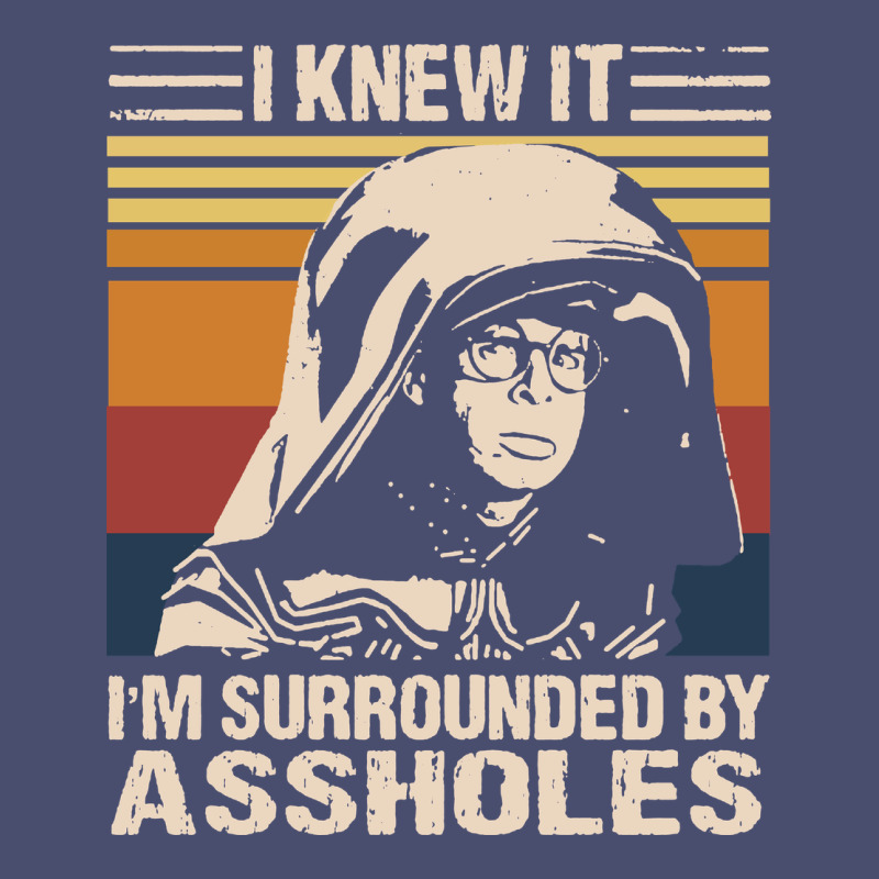 I Knew It Im Surrounded By Assholes Vintage Tee by linhVisuals | Teevron