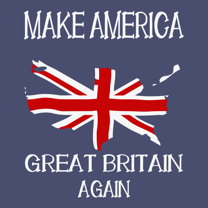 Make America Great Britain Again Funny Uk Us Vintage Tee by linhVisuals | Teevron
