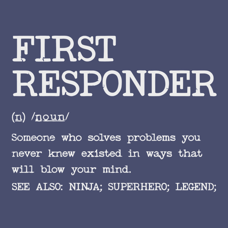 First Responder  Definition Design Vintage Tee by linhVisuals | Teevron