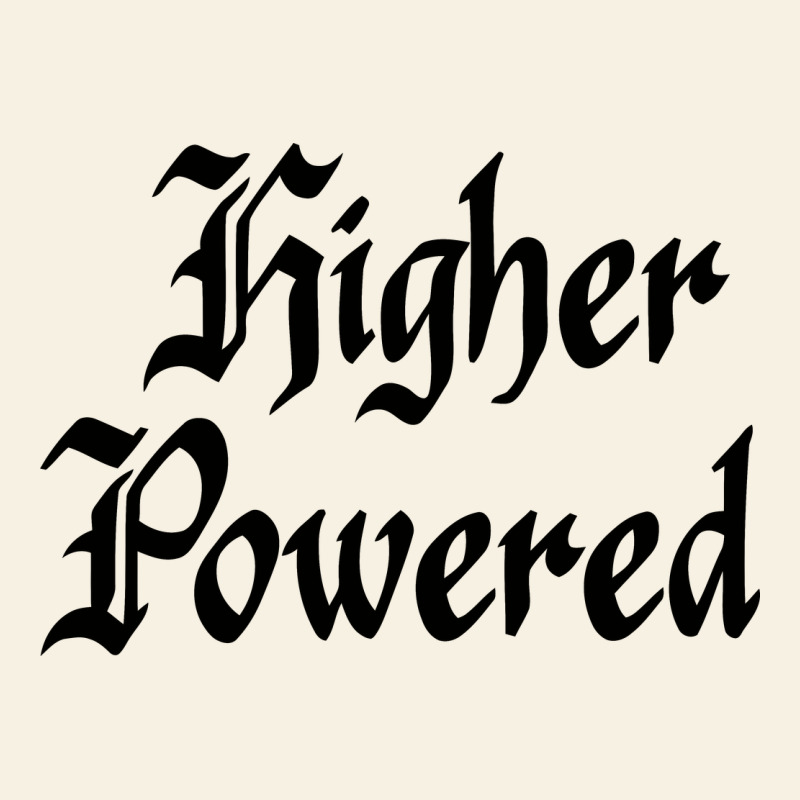Higher Powered   Alcoholics Anonymous Slogans Vintage Tee by linhVisuals | Teevron