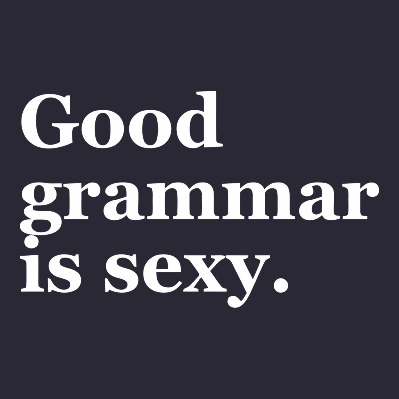 Good Grammar Is Sexy Vintage Tee by linhVisuals | Teevron