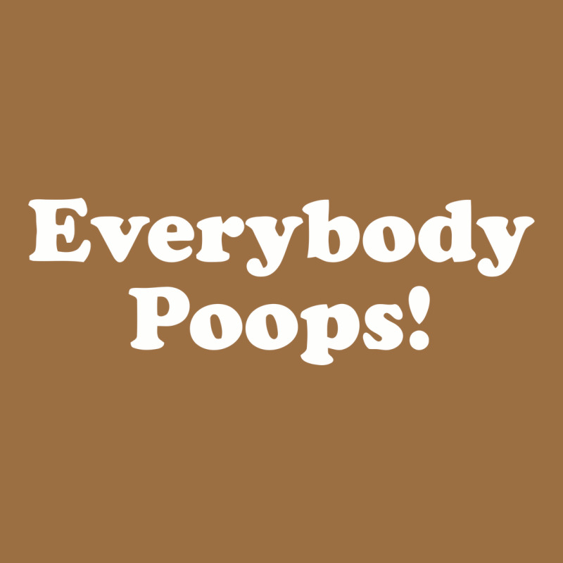 Everybody Poops Vintage Tee by linhVisuals | Teevron
