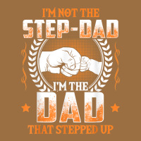 Mens I'm Not The Step Dad I'm The Dad That Stepped Up Father Gift T Sh Vintage Tee | Teevron