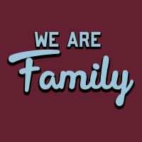 We Are Family Classic Tee | Teevron