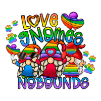 love gnome no bounds | Teevron