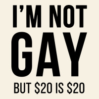 I'm Not Gay But $20 Is $20 (white) Vintage Tee | Teevron