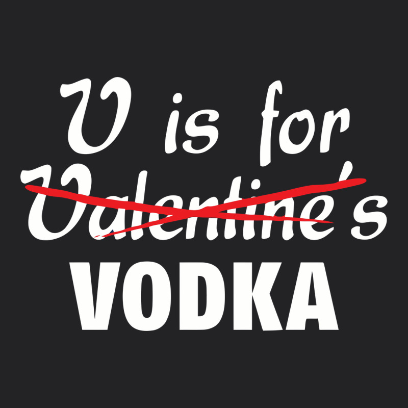 Is For Vodka Valentine's Day Vintage Tee by linhVisuals | Teevron