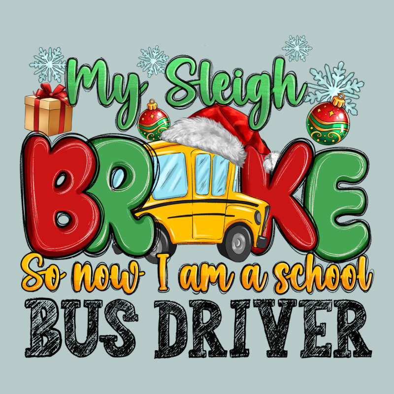 My Sleigh Broke So Now I Am A School Bus Driver Heavy Core Tee by MaliasSmallBusiness | Teevron