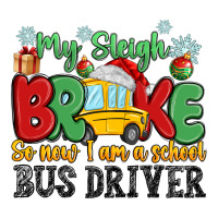 my sleigh broke so now i am a school bus driver | Teevron