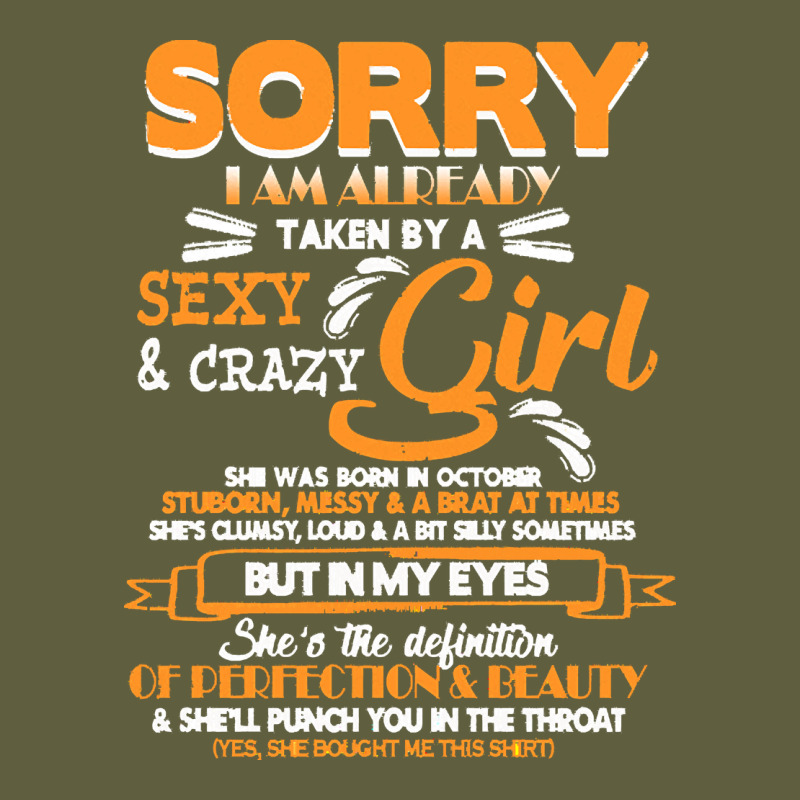 Birthday T  Shirt Sorry I'm Already Taken By Sexy Crazy Girl October B Vintage Tee by linhVisuals | Teevron